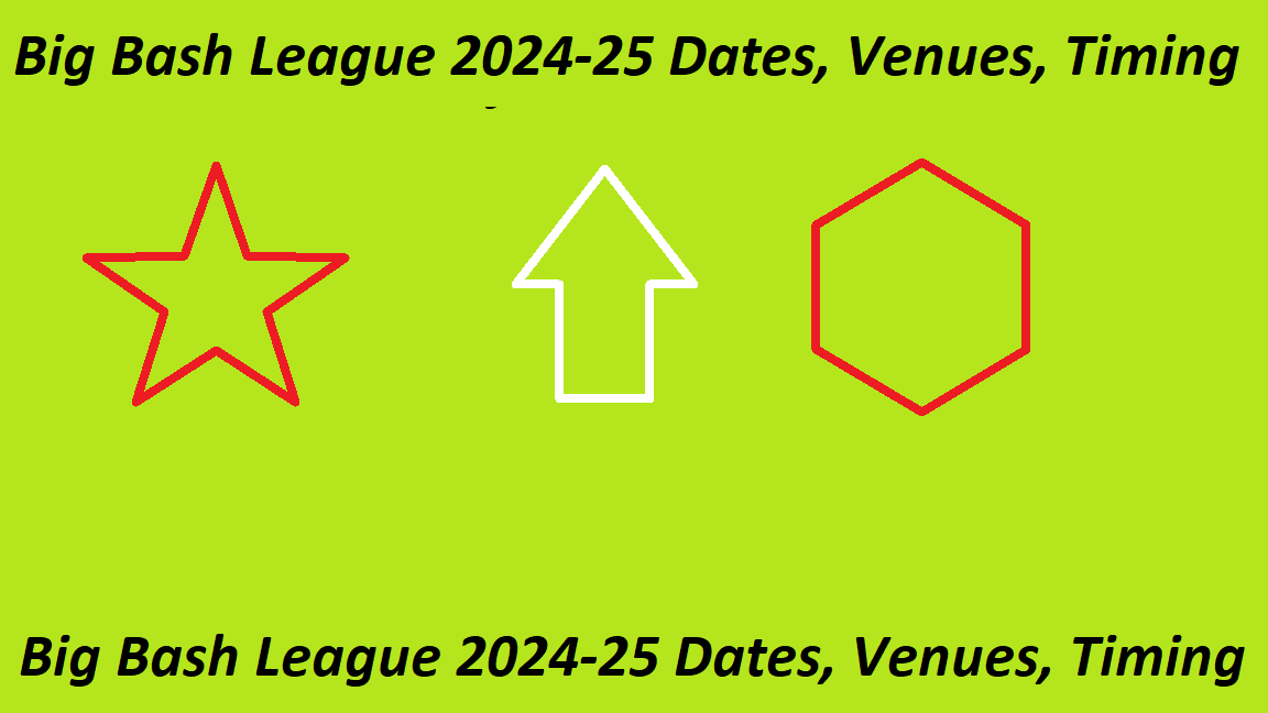 Big Bash League 2024-25 Dates, Venues, Timings